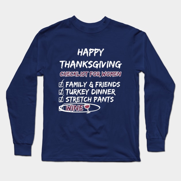 Thanksgiving Checklist for Women Long Sleeve T-Shirt by MedleyDesigns67